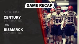 Recap: Century  vs. Bismarck  2016