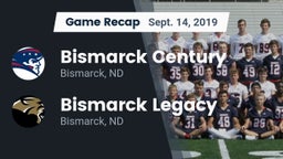 Recap: Bismarck Century  vs. Bismarck Legacy  2019