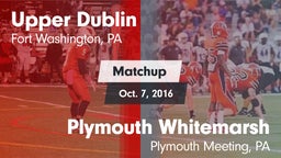 Matchup: Upper Dublin vs. Plymouth Whitemarsh  2016