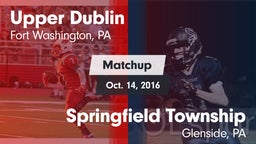Matchup: Upper Dublin vs. Springfield Township  2016