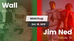 Matchup: Wall vs. Jim Ned  2019