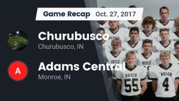 Recap: Churubusco  vs. Adams Central  2017