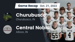 Recap: Churubusco  vs. Central Noble  2022