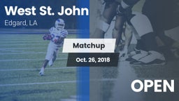 Matchup: West St. John vs. OPEN 2018
