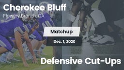 Matchup: Cherokee Bluff High  vs. Defensive Cut-Ups 2020