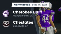 Recap: Cherokee Bluff   vs. Chestatee  2023