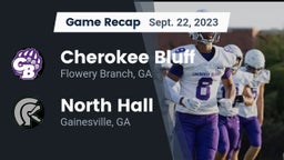 Recap: Cherokee Bluff   vs. North Hall  2023