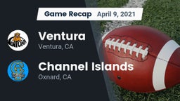 Recap: Ventura  vs. Channel Islands  2021