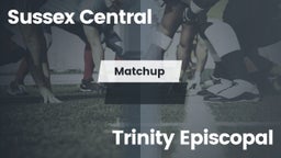 Matchup: Sussex Central vs. Trinity Episcopal  2016