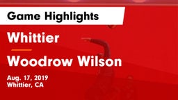 Whittier  vs Woodrow Wilson  Game Highlights - Aug. 17, 2019