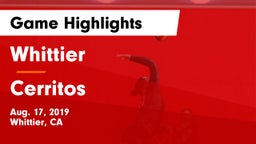 Whittier  vs Cerritos  Game Highlights - Aug. 17, 2019