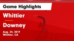 Whittier  vs Downey  Game Highlights - Aug. 24, 2019