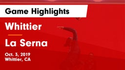 Whittier  vs La Serna  Game Highlights - Oct. 3, 2019