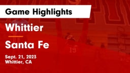 Whittier  vs Santa Fe  Game Highlights - Sept. 21, 2023