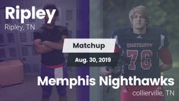 Matchup: Ripley vs. Memphis Nighthawks 2019