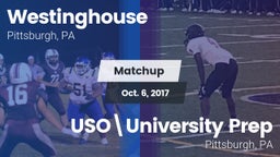 Matchup: Westinghouse vs. USO\University Prep  2017
