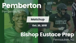 Matchup: Pemberton vs. Bishop Eustace Prep  2018