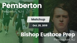 Matchup: Pemberton vs. Bishop Eustace Prep  2019