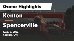 Kenton  vs Spencerville  Game Highlights - Aug. 8, 2023