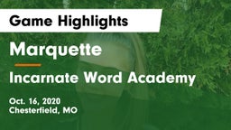 Marquette  vs Incarnate Word Academy  Game Highlights - Oct. 16, 2020