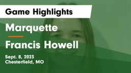 Marquette  vs Francis Howell  Game Highlights - Sept. 8, 2023