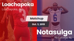 Matchup: Loachapoka vs. Notasulga  2019