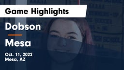 Dobson  vs Mesa  Game Highlights - Oct. 11, 2022