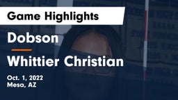 Dobson  vs Whittier Christian  Game Highlights - Oct. 1, 2022