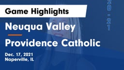 Neuqua Valley  vs Providence Catholic  Game Highlights - Dec. 17, 2021