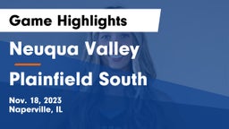 Neuqua Valley  vs Plainfield South  Game Highlights - Nov. 18, 2023