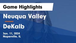 Neuqua Valley  vs DeKalb  Game Highlights - Jan. 11, 2024