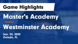 Master's Academy  vs Westminster Academy Game Highlights - Jan. 24, 2020