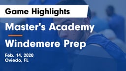 Master's Academy  vs Windemere Prep Game Highlights - Feb. 14, 2020