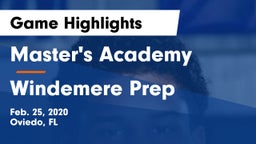 Master's Academy  vs Windemere Prep Game Highlights - Feb. 25, 2020