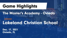 The Master's Academy - Oviedo vs Lakeland Christian School Game Highlights - Dec. 17, 2021