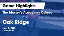 The Master's Academy - Oviedo vs Oak Ridge  Game Highlights - Jan. 6, 2022