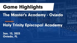 The Master's Academy - Oviedo vs Holy Trinity Episcopal Academy Game Highlights - Jan. 13, 2023
