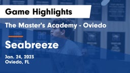 The Master's Academy - Oviedo vs Seabreeze  Game Highlights - Jan. 24, 2023