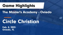 The Master's Academy - Oviedo vs Circle Christian Game Highlights - Feb. 8, 2023
