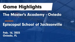 The Master's Academy - Oviedo vs Episcopal School of Jacksonville Game Highlights - Feb. 16, 2023