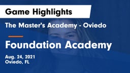 The Master's Academy - Oviedo vs Foundation Academy  Game Highlights - Aug. 24, 2021