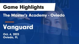 The Master's Academy - Oviedo vs Vanguard Game Highlights - Oct. 6, 2023