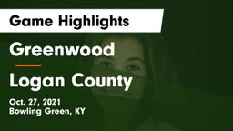 Greenwood  vs Logan County Game Highlights - Oct. 27, 2021