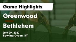 Greenwood  vs Bethlehem  Game Highlights - July 29, 2022