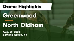 Greenwood  vs North Oldham Game Highlights - Aug. 20, 2022