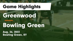 Greenwood  vs Bowling Green  Game Highlights - Aug. 26, 2022