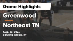 Greenwood  vs Northeast TN Game Highlights - Aug. 19, 2023