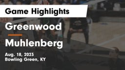 Greenwood  vs Muhlenberg  Game Highlights - Aug. 18, 2023