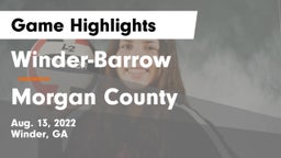 Winder-Barrow  vs Morgan County  Game Highlights - Aug. 13, 2022