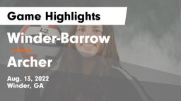 Winder-Barrow  vs Archer  Game Highlights - Aug. 13, 2022